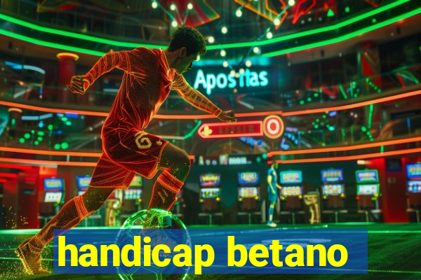 handicap betano